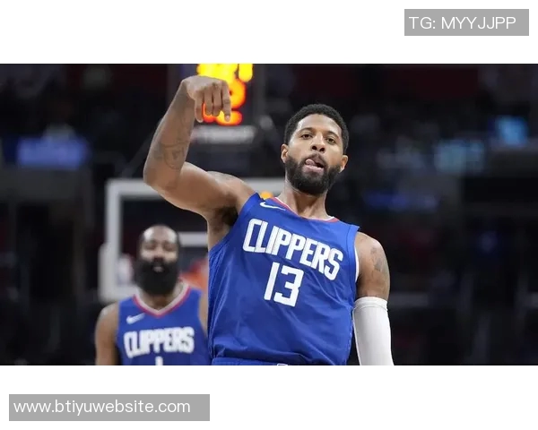 乔治离开快船的决定愈发显得明智球队未来需重新审视方向